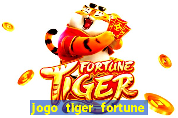 jogo tiger fortune paga mesmo